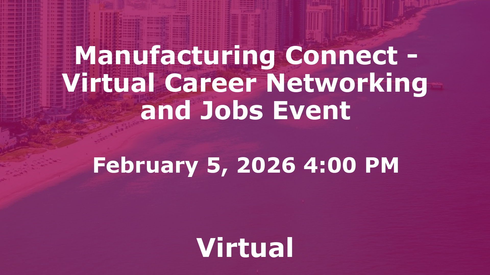 Manufacturing Connect - Virtual Career Networking and Jobs Event event image